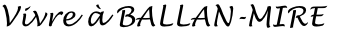 Vivre à BALLAN-MIRE