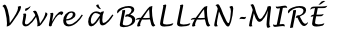 Vivre  BALLAN-MIR